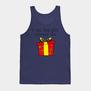 I am the Christmas gift Tank Top